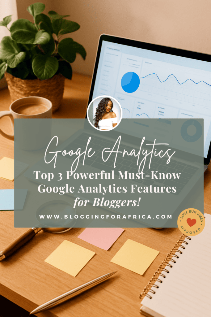 Google Analytics Features for Bloggers
