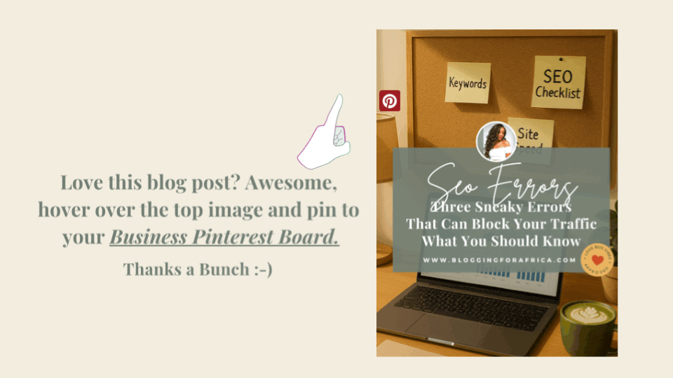 Pinterest pin graphic for a blog post on three common SEO errors that can block traffic. Cozy workspace image with SEO checklist on a corkboard, laptop analytics screen, and ‘Blogging for Africa’ branding.